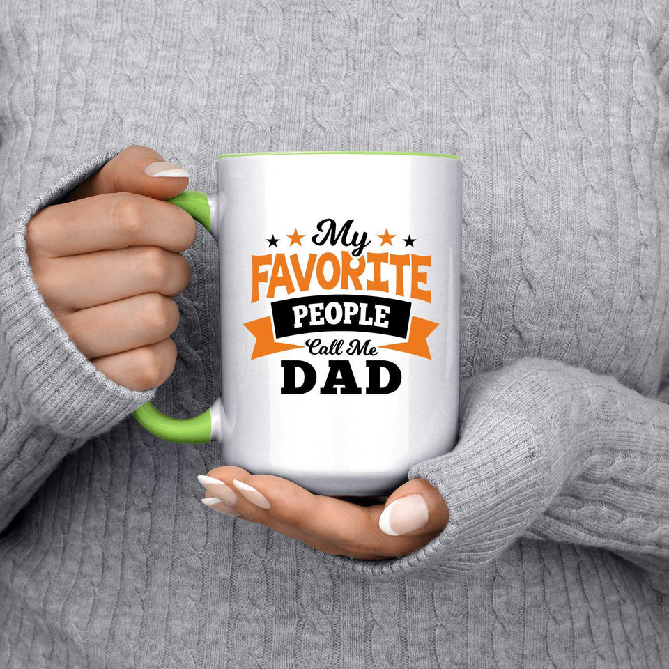My Favorite People Call Me Dad - 15oz Accent Mug Green