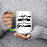 Proud of Many Things In Life, Nothing Beats Being a Grandma - 15oz Accent Mug Green