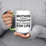 Mother and Daughter, Best Friends For Life - 15oz Accent Mug Green