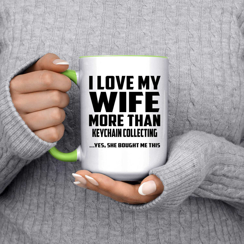 I Love My Wife More Than Keychain Collecting - 15oz Accent Mug Green