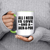 All I Need Is Love And A Jack-A-Poo - 15oz Accent Mug Green