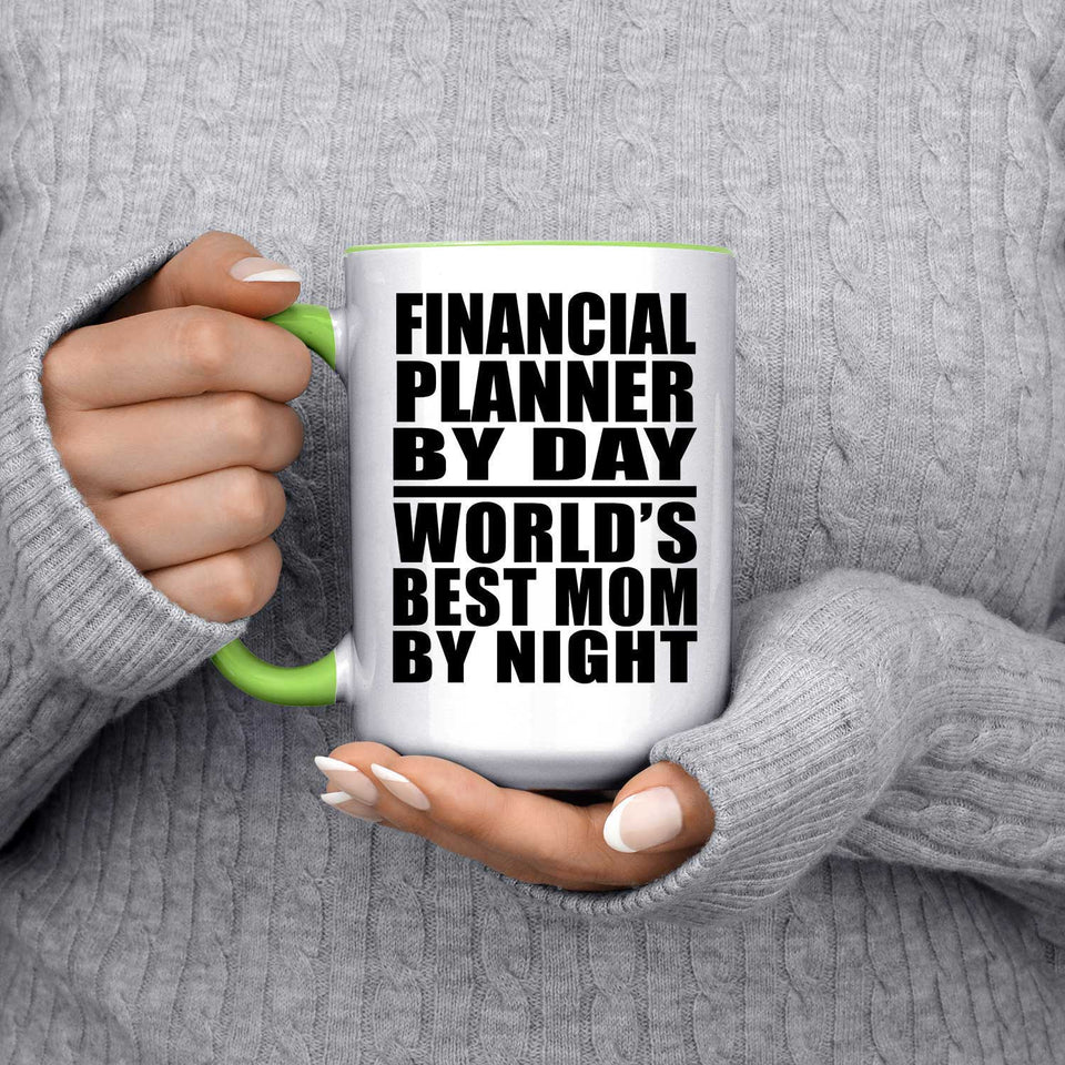 Financial Planner By Day World's Best Mom By Night - 15oz Accent Mug Green