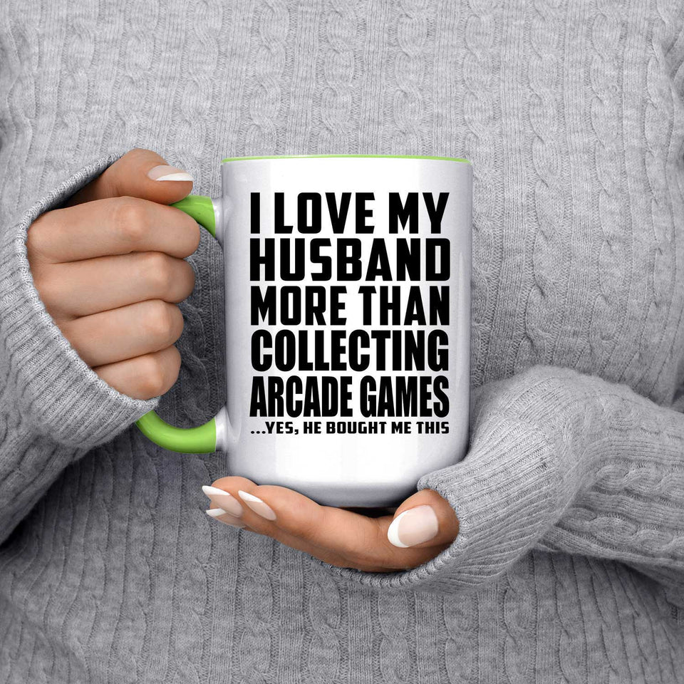 I Love My Husband More Than Collecting Arcade Games - 15oz Accent Mug Green