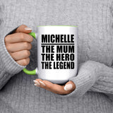 Michelle The Mum The Hero The Legend - 15oz Accent Mug Green