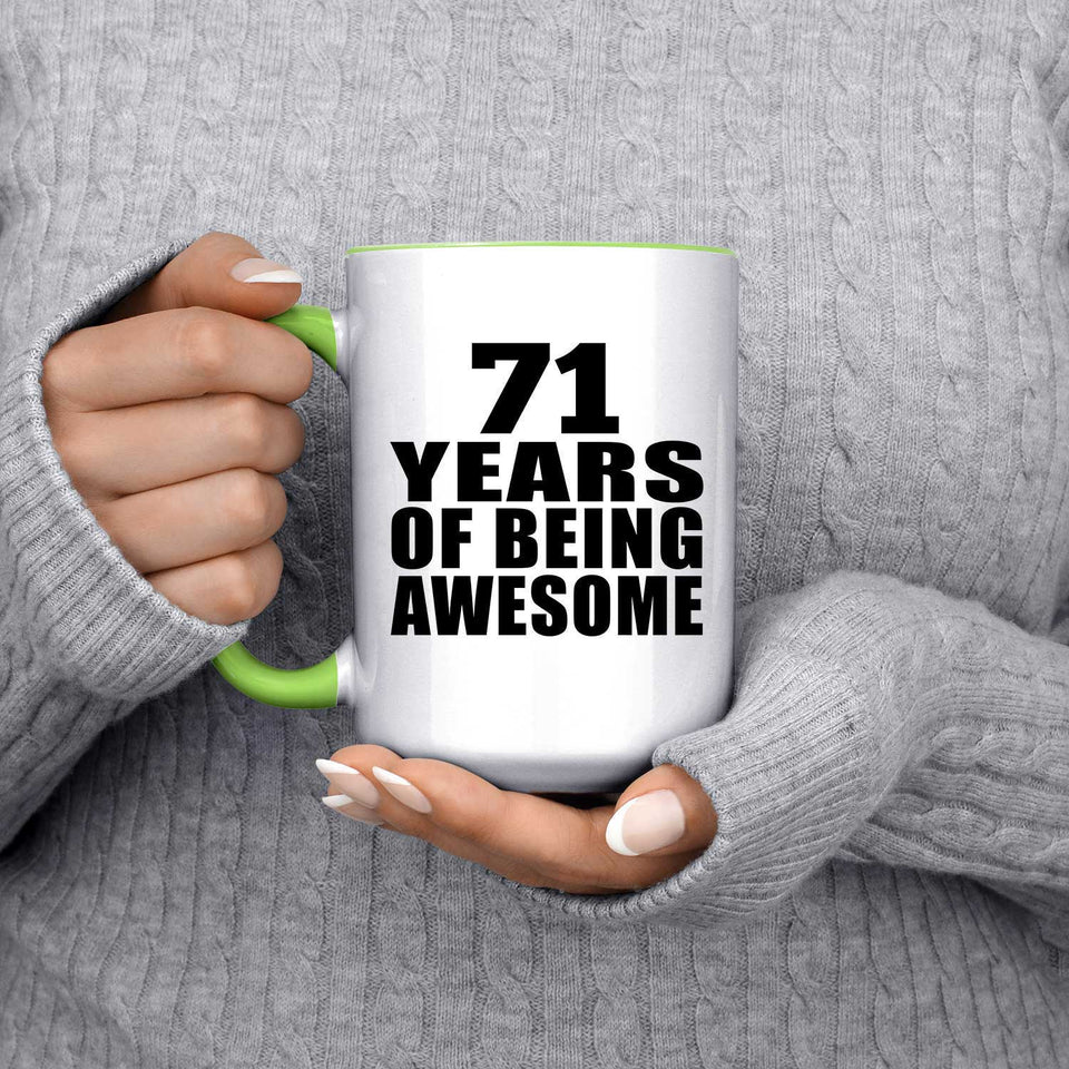71st Birthday 71 Years Of Being Awesome - 15oz Accent Mug Green