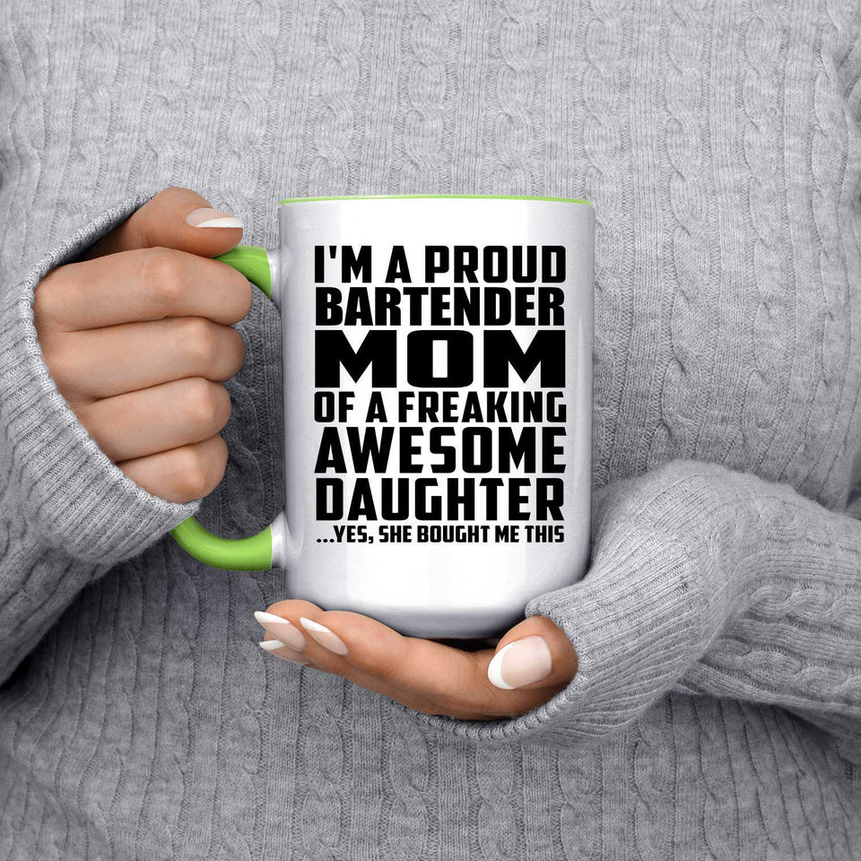 Proud Bartender Mom Of Awesome Daughter - 15oz Accent Mug Green