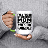 Proud Stenographer Mom Of Awesome Daughter - 15oz Accent Mug Green