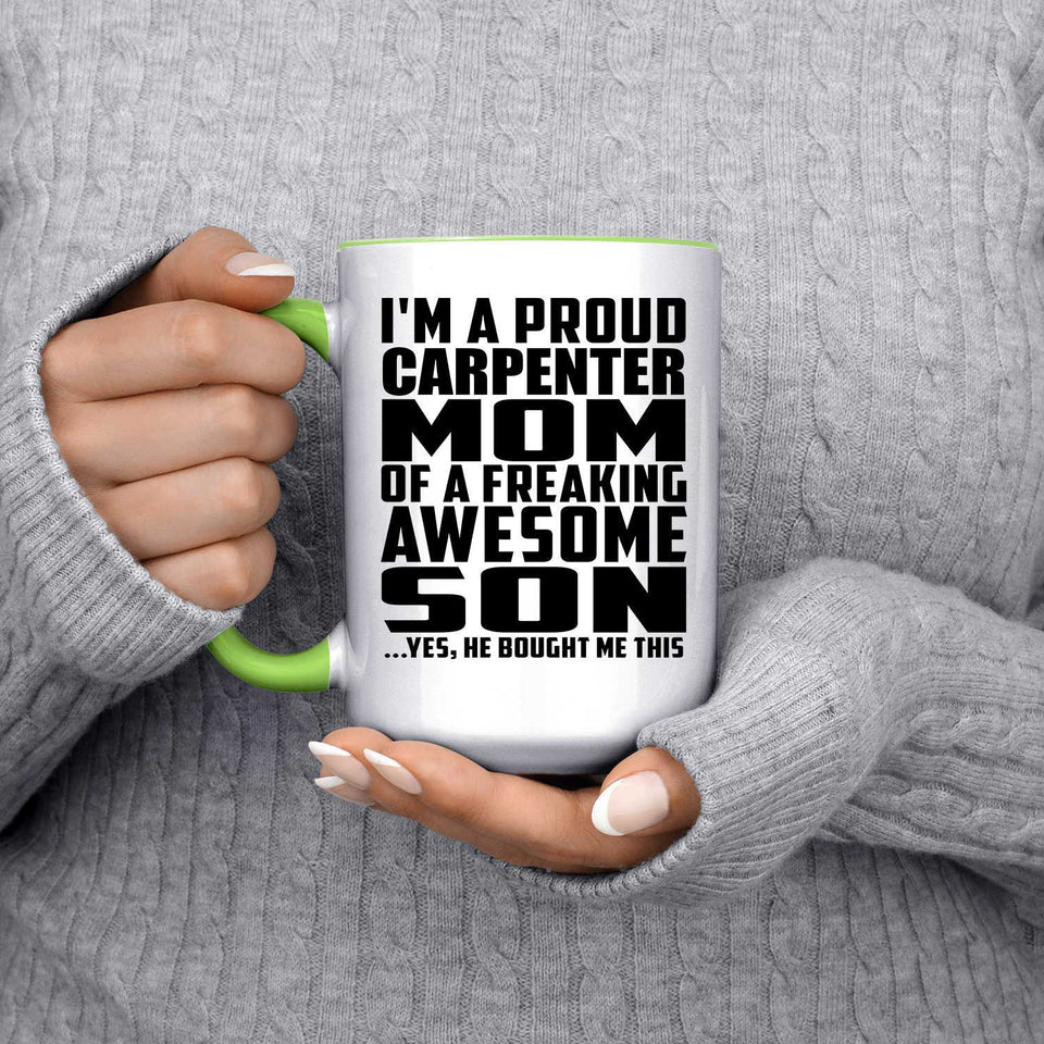 Proud Carpenter Mom Of Awesome Son - 15oz Accent Mug Green