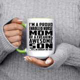 Proud Enrolled Nurse Mom Of Awesome Son - 15oz Accent Mug Green