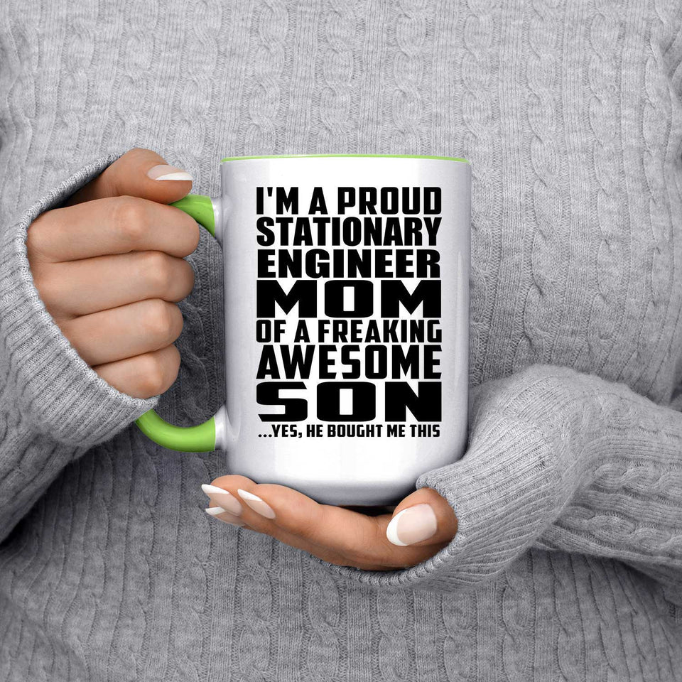 Proud Stationary Engineer Mom Of Awesome Son - 15oz Accent Mug Green