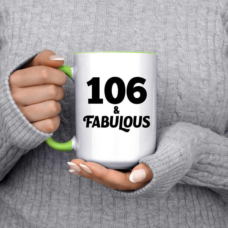 106th Birthday 106 & Fabulous - 15oz Accent Mug Green