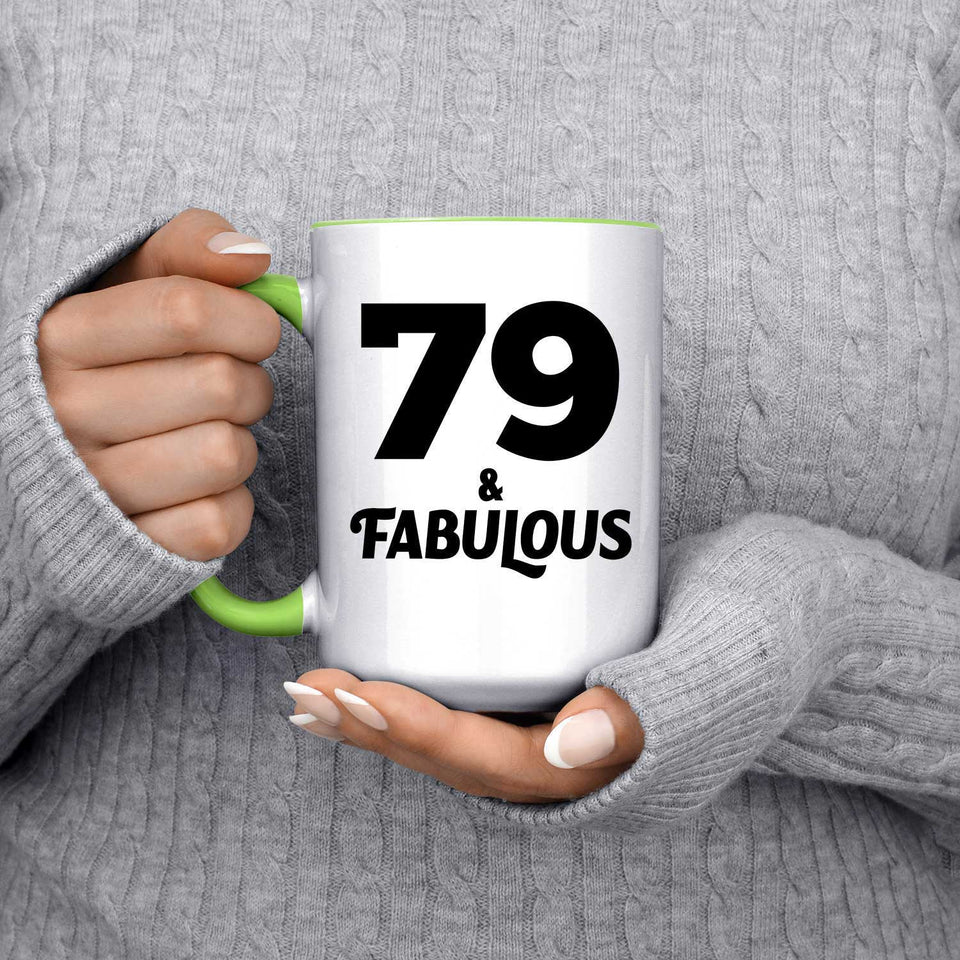 79th Birthday 79 & Fabulous - 15oz Accent Mug Green