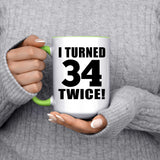 68th Birthday I Turned 34 Twice - 15oz Accent Mug Green