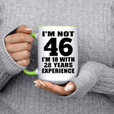 46th Birthday I'm Not 46 I'm 18 With 28 Years Experience - 15oz Accent Mug Green