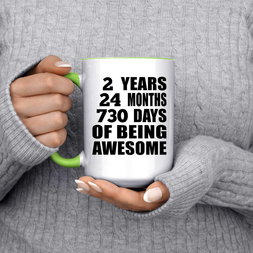 2nd Birthday 2 Years 24 Months 730 Days Of Awesome - 15oz Accent Mug Green