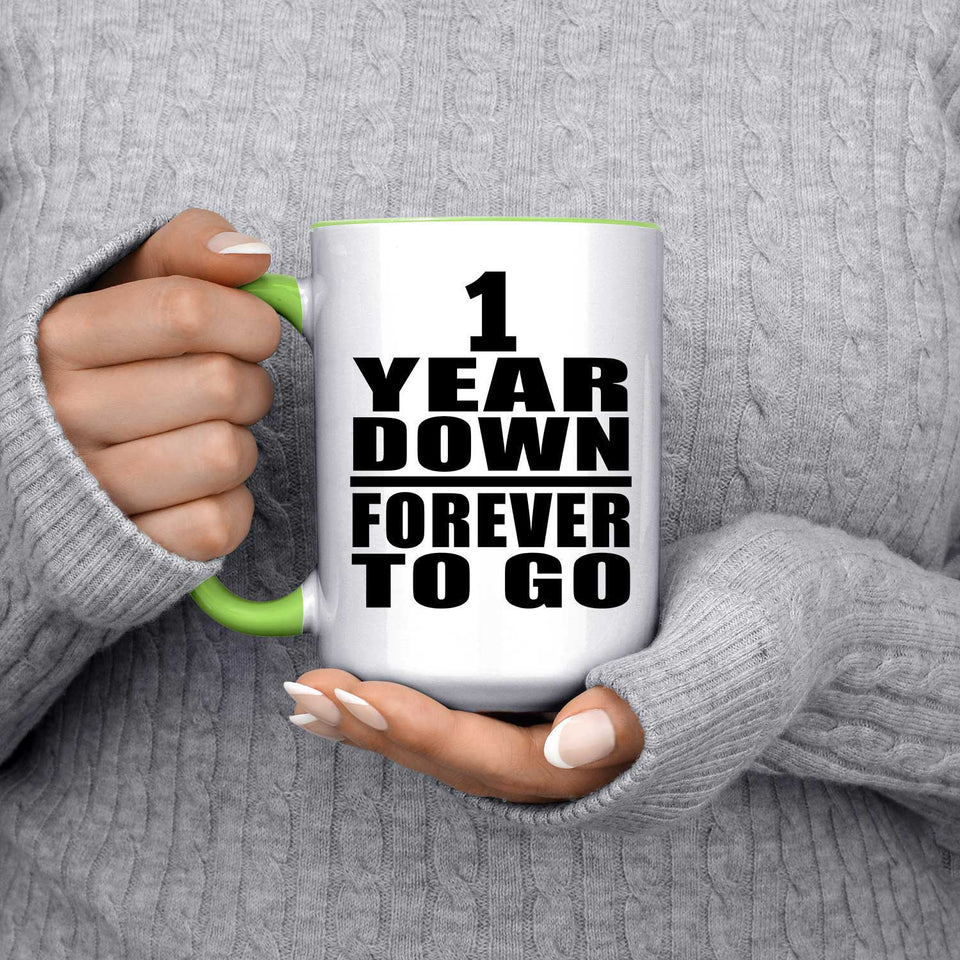 1st Anniversary 1 Year Down Forever to Go - 15oz Accent Mug Green