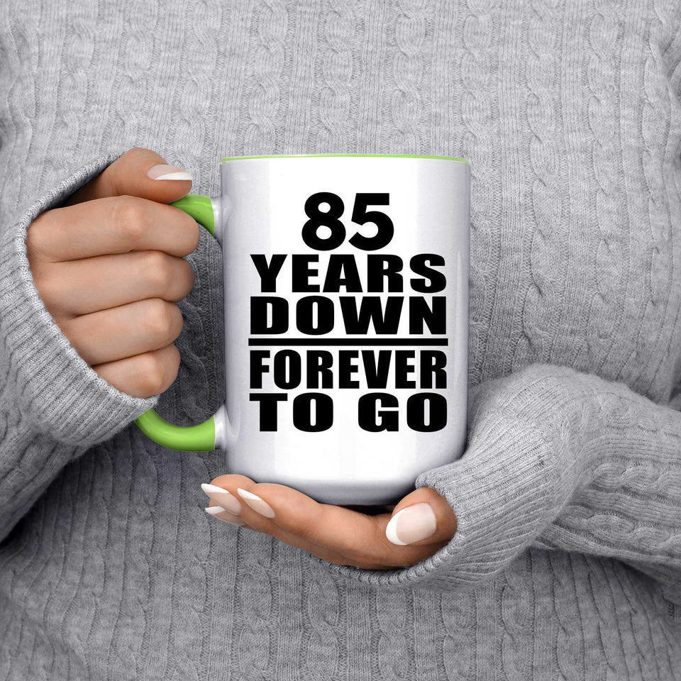 85th Anniversary 85 Years Down Forever to Go - 15oz Accent Mug Green