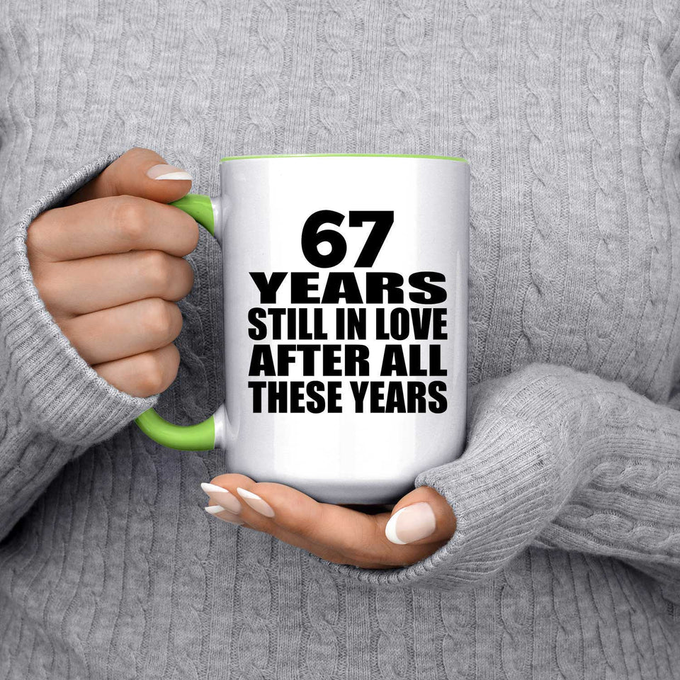 67th Anniversary 67 Years Still In Love After These Years - 15oz Accent Mug Green