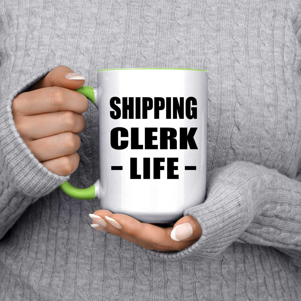Shipping Clerk Life - 15oz Accent Mug Green