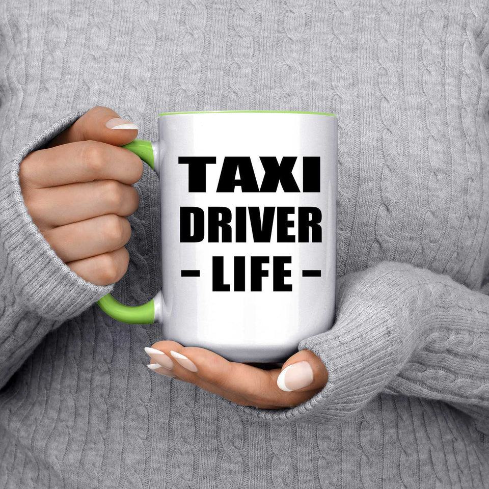 Taxi Driver Life - 15oz Accent Mug Green