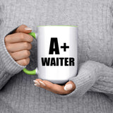 A+ Waiter - 15oz Accent Mug Green