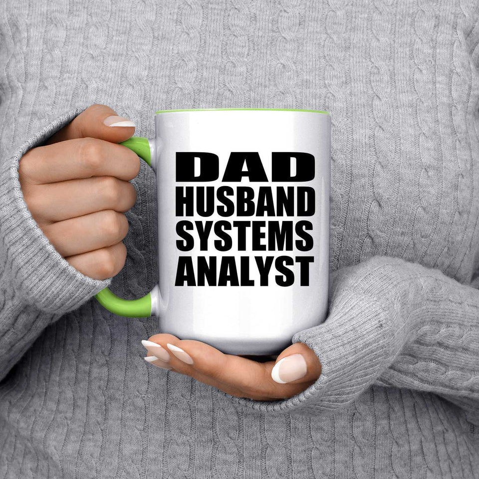 Dad Husband Systems Analyst - 15oz Accent Mug Green