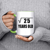 5th Birthday Square Root of 25 Years Old - 15oz Accent Mug Green