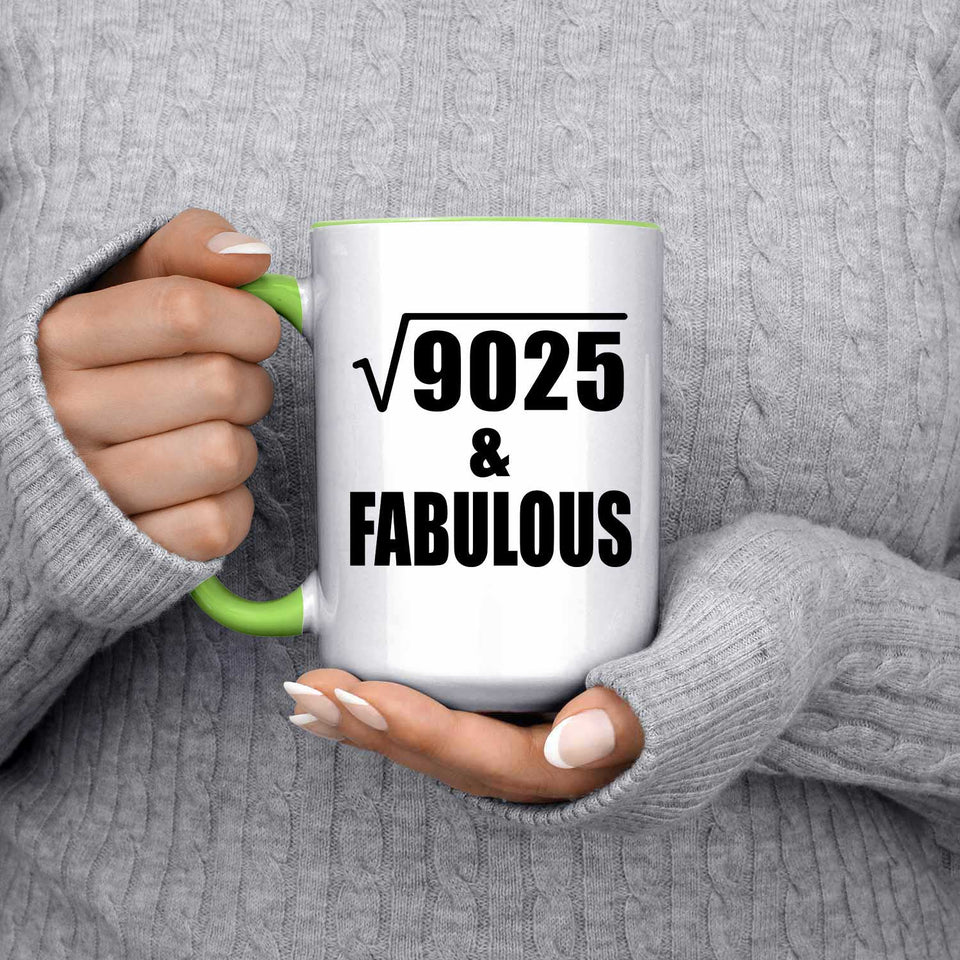 95th Birthday Square Root of 9025 & Fabulous - 15oz Accent Mug Green