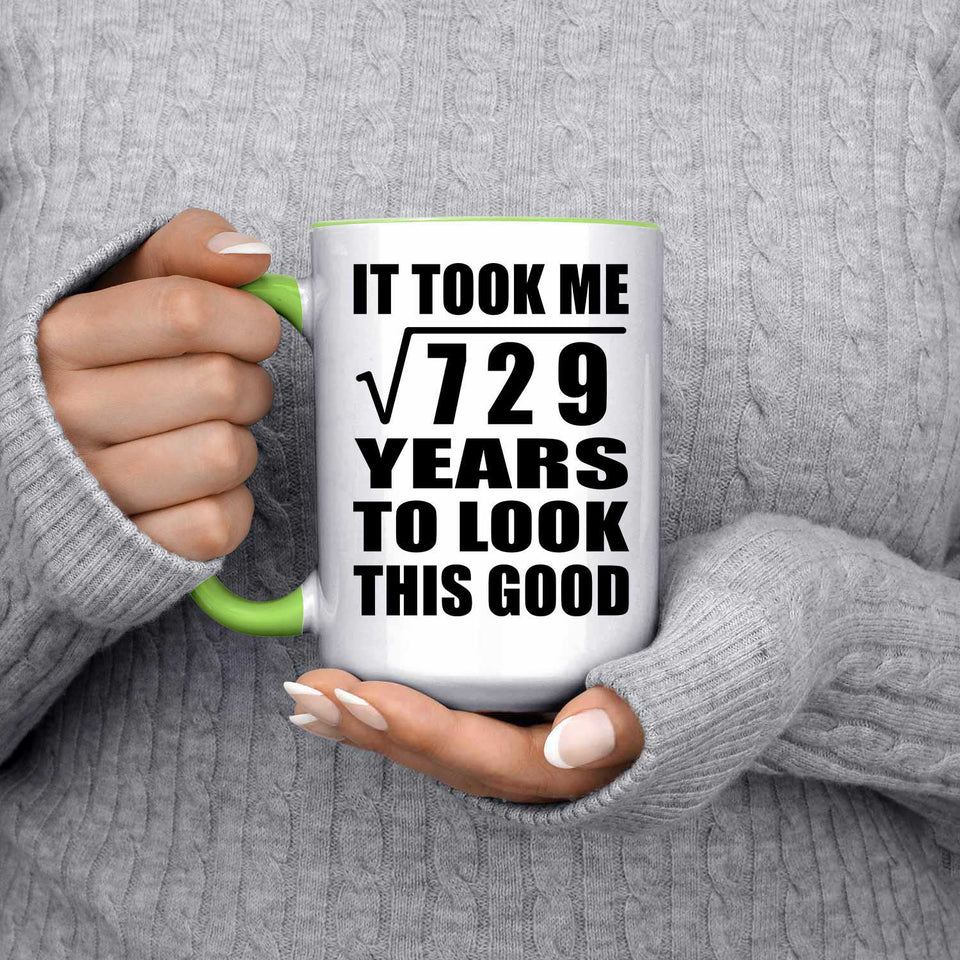 27th Birthday Took Square Root of 729 Years To Look Good - 15oz Accent Mug Green
