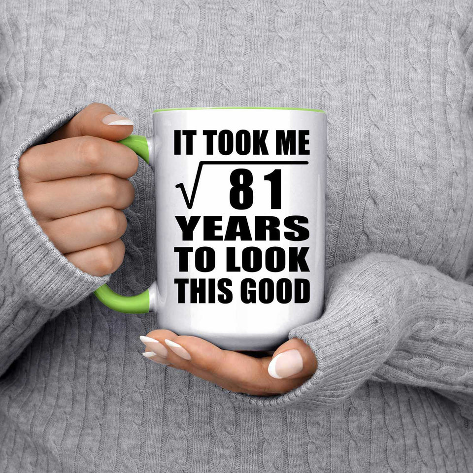 9th Birthday Took Square Root of 81 Years To Look Good - 15oz Accent Mug Green