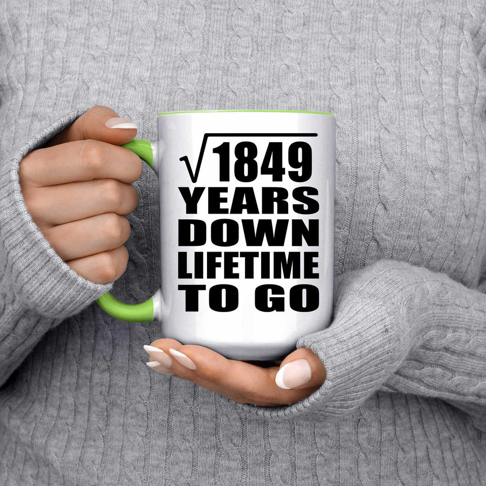 43rd Anniversary Square Root of 1849 Years Lifetime To Go - 15oz Accent Mug Green