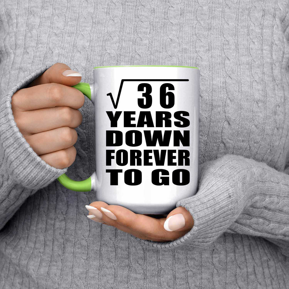 6th Anniversary Square Root of 36 Years Down Forever To Go - 15oz Accent Mug Green
