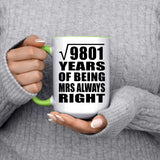 99th Anniversary Square Root of 9801 Years Mrs Always Right - 15oz Accent Mug Green