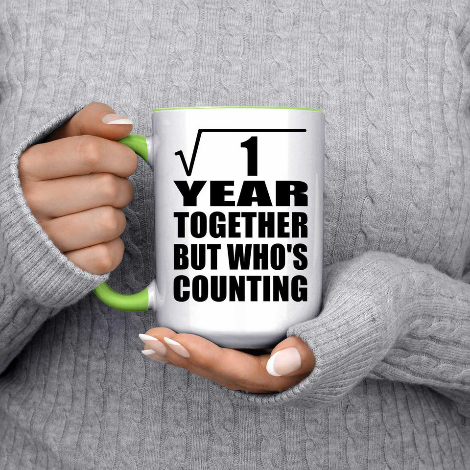 1st Anniversary Square Root of 1 Year Who's Counting - 15oz Accent Mug Green