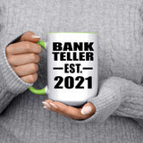 Bank Teller Established EST. 2021 - 15oz Accent Mug Green