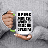 Being Animal Care Worker Makes Life Special - 15oz Accent Mug Green