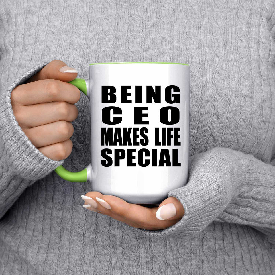 Being CEO Makes Life Special - 15oz Accent Mug Green