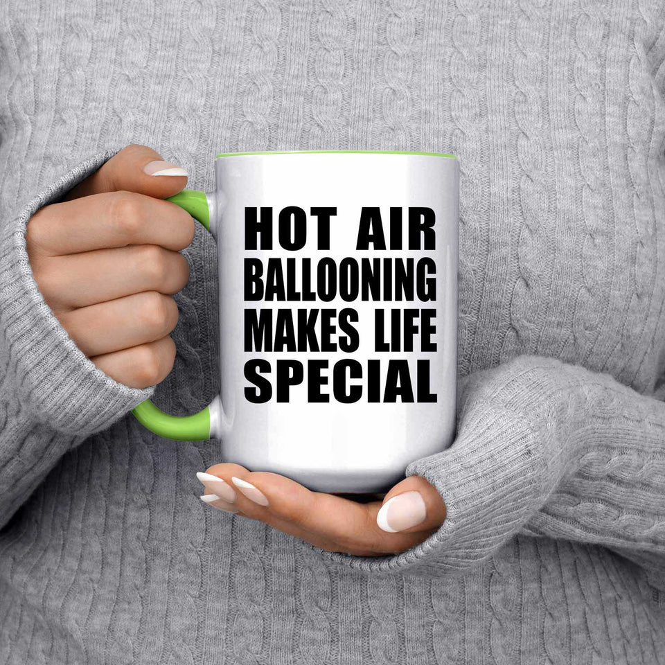 Hot Air Ballooning Makes Life Special - 15oz Accent Mug Green