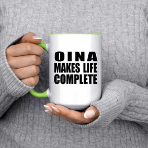 Oina Makes Life Complete - 15oz Accent Mug Green