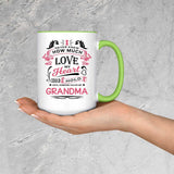 How Much Love Could Hold Until Called Me Grandma - 15oz Accent Mug Green