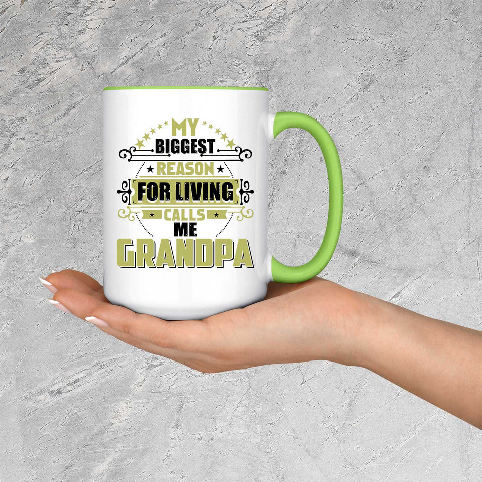 My Biggest Reason For Living Calls Me Grandpa - 15oz Accent Mug Green