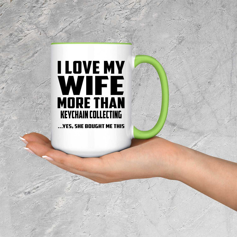 I Love My Wife More Than Keychain Collecting - 15oz Accent Mug Green