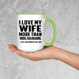 I Love My Wife More Than Model Railroading - 15oz Accent Mug Green