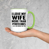 I Love My Wife More Than Pyrotechnics - 15oz Accent Mug Green