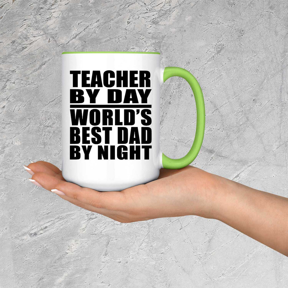 Teacher By Day World's Best Dad By Night - 15oz Accent Mug Green