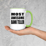 Most Awesome Bank Teller - 15oz Accent Mug Green
