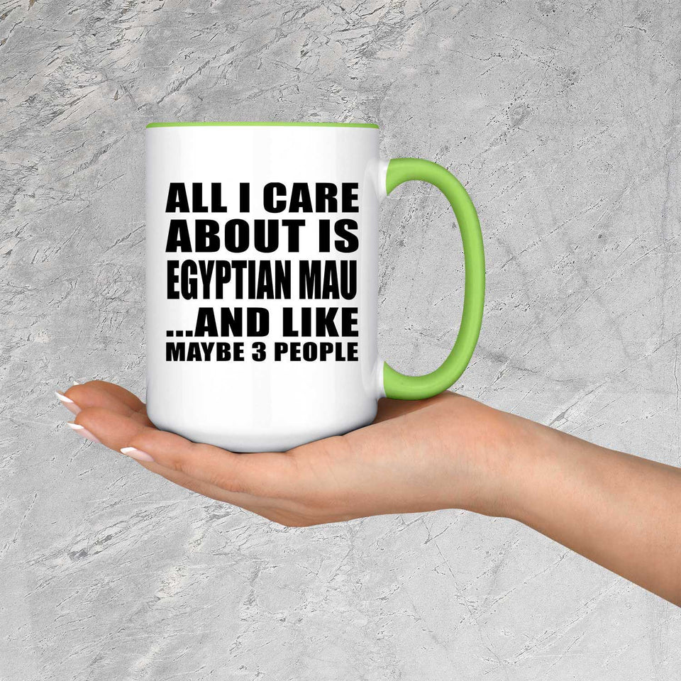 All I Care About Is Egyptian Mau - 15oz Accent Mug Green