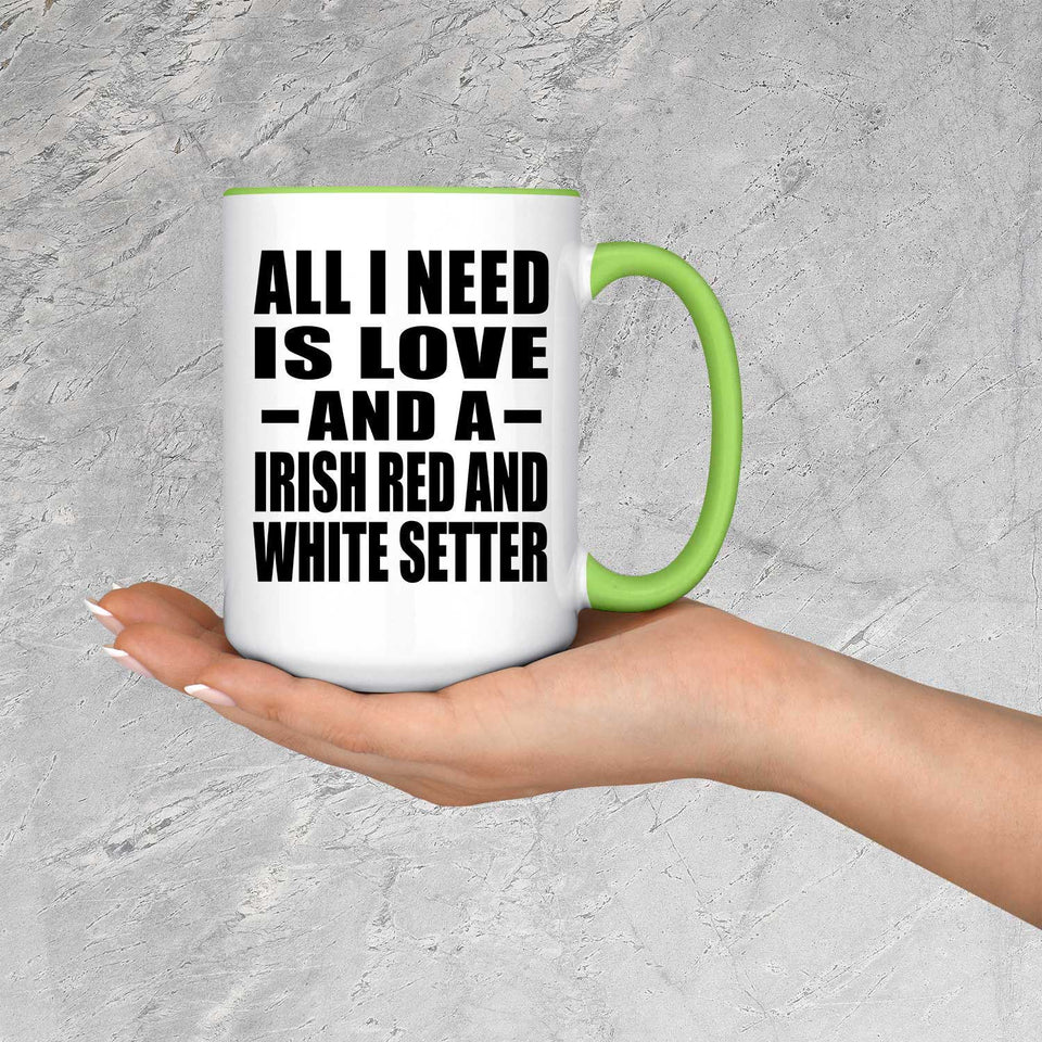 All I Need Is Love And A Irish Red And White Setter - 15oz Accent Mug Green