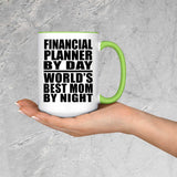 Financial Planner By Day World's Best Mom By Night - 15oz Accent Mug Green