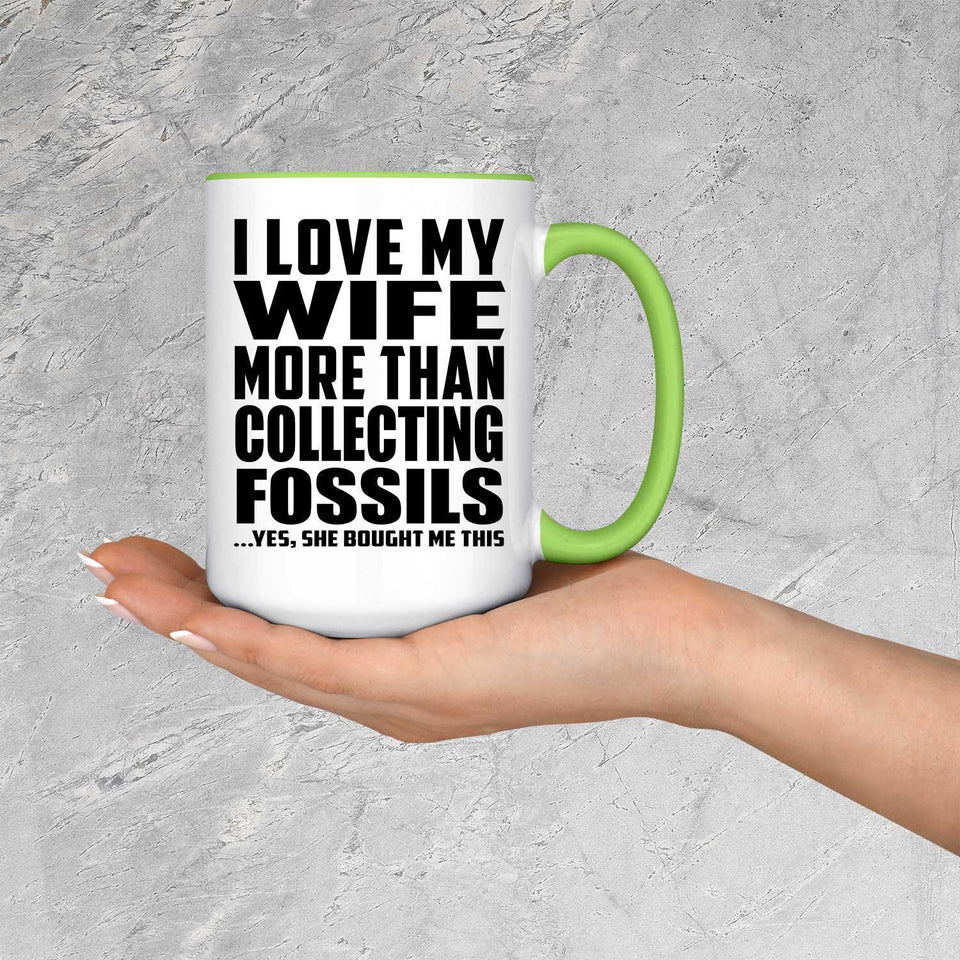 I Love My Wife More Than Collecting Fossils - 15oz Accent Mug Green